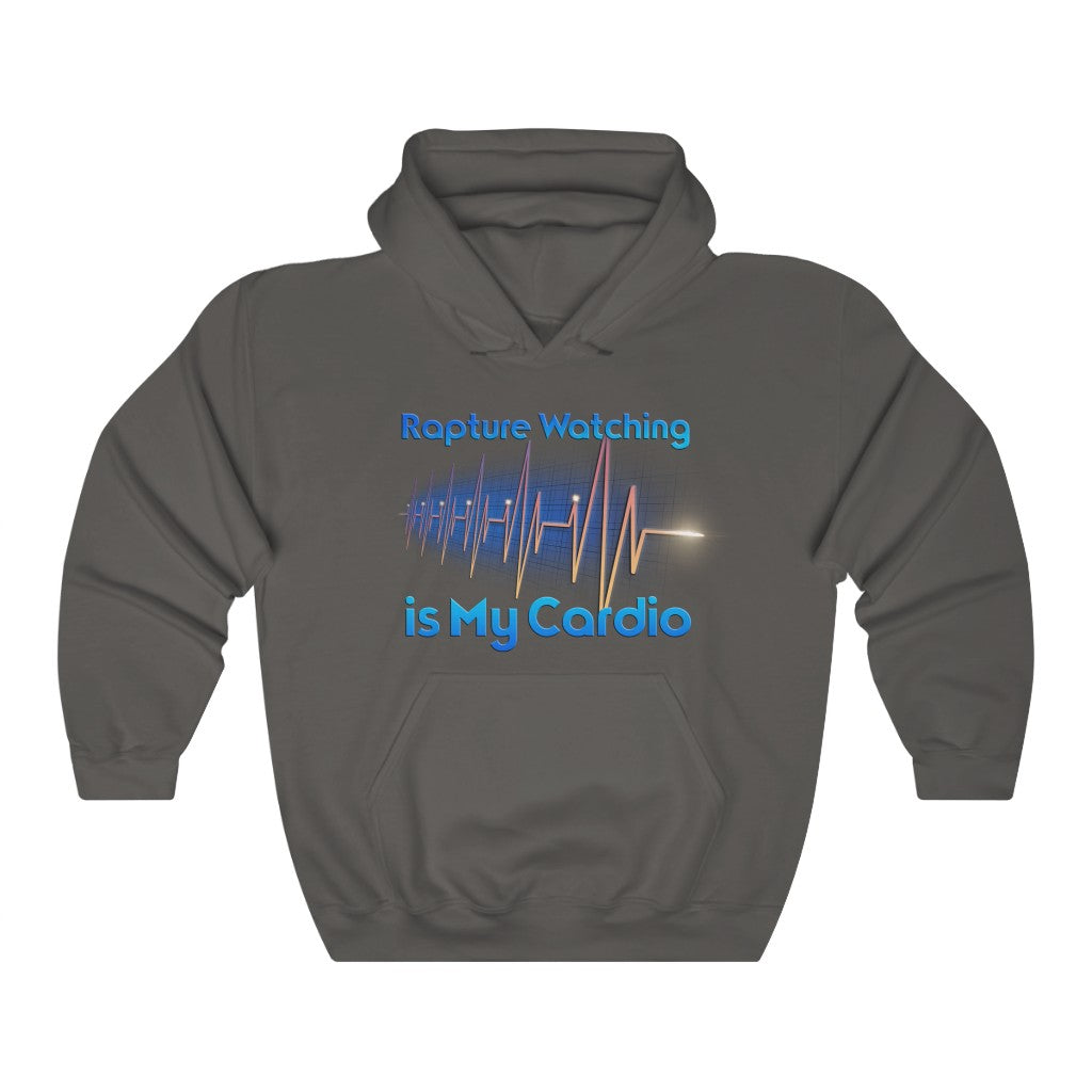 &quot;Rapture Watching is My Cardio&quot; Hoodie