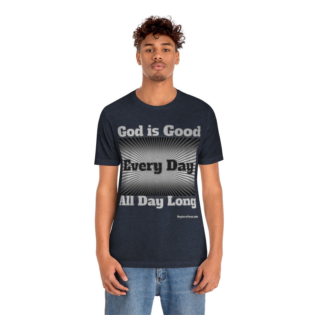 &quot;God is Good Every Day All Day Long&quot; Sunburst T-shirt