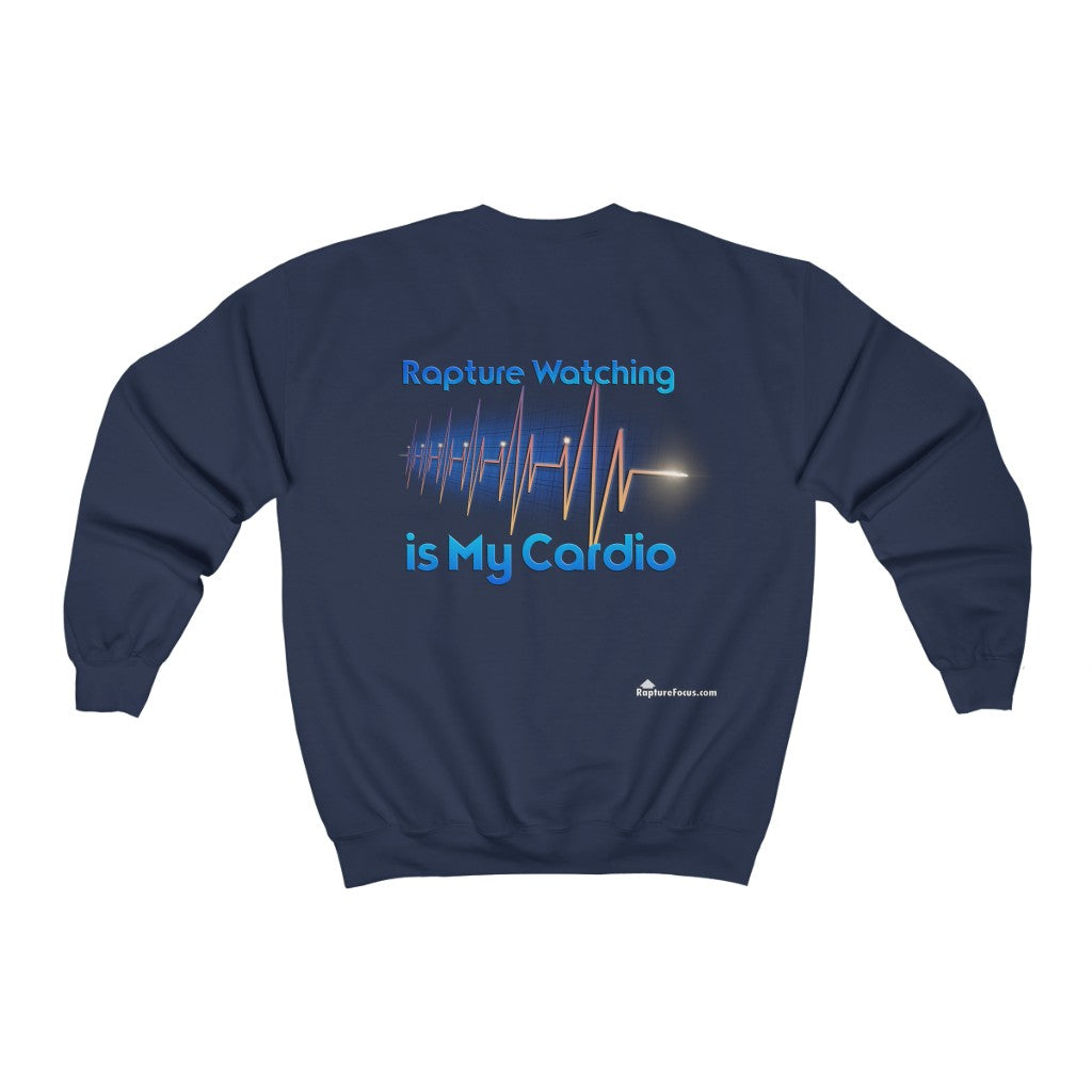 &quot;Rapture Watching is My Cardio&quot; Sweatshirt