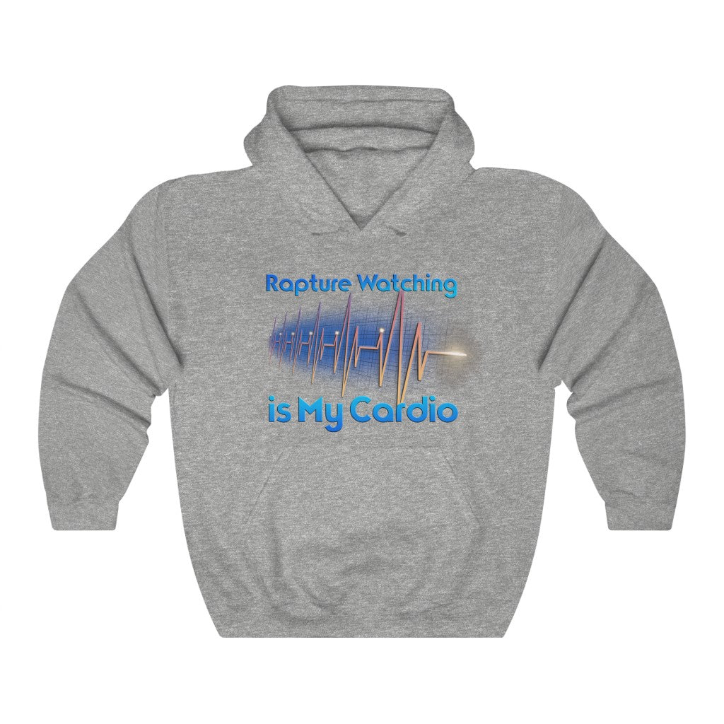 &quot;Rapture Watching is My Cardio&quot; Hoodie