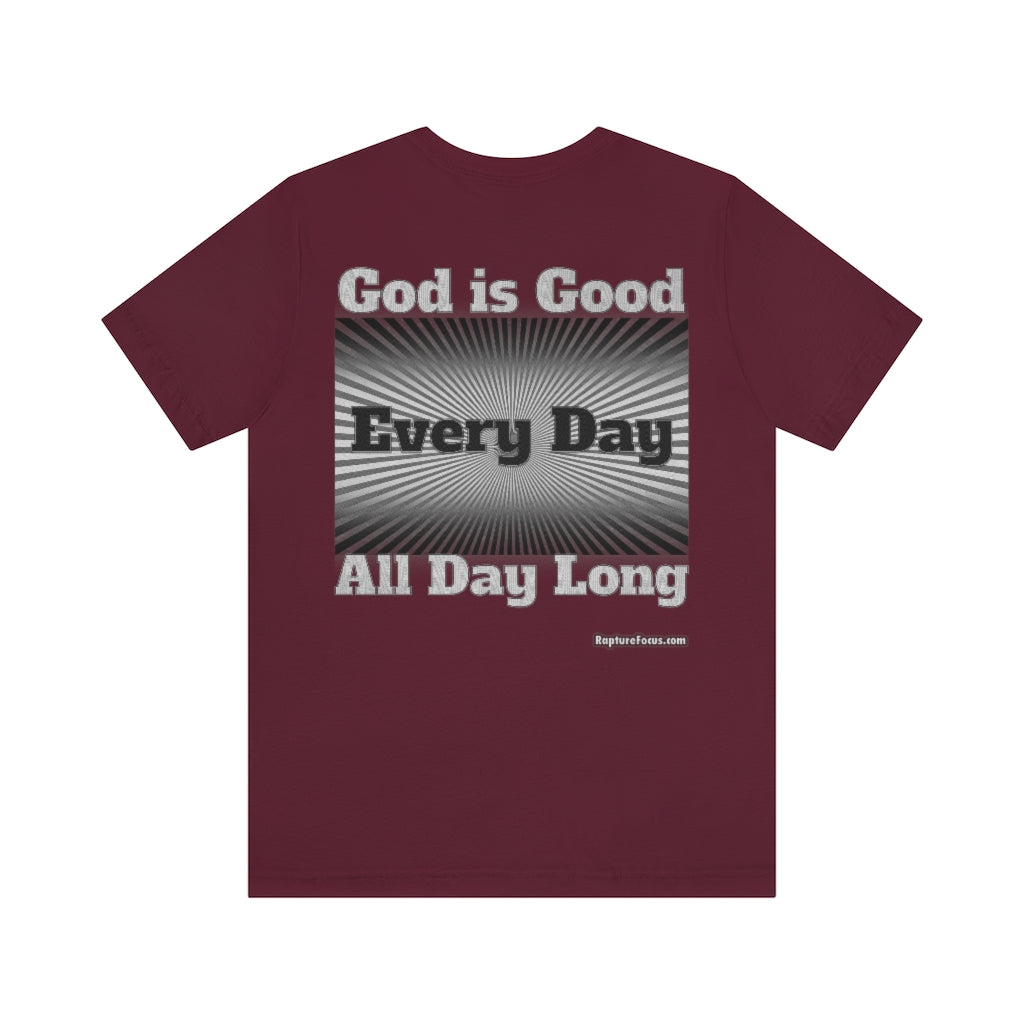 &quot;God is Good Every Day All Day Long&quot; Sunburst T-shirt