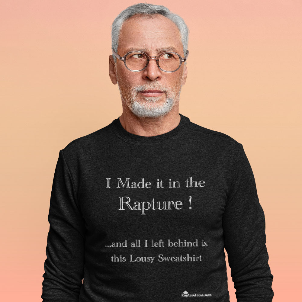 &quot;Lousy&quot; Rapture Sweatshirt