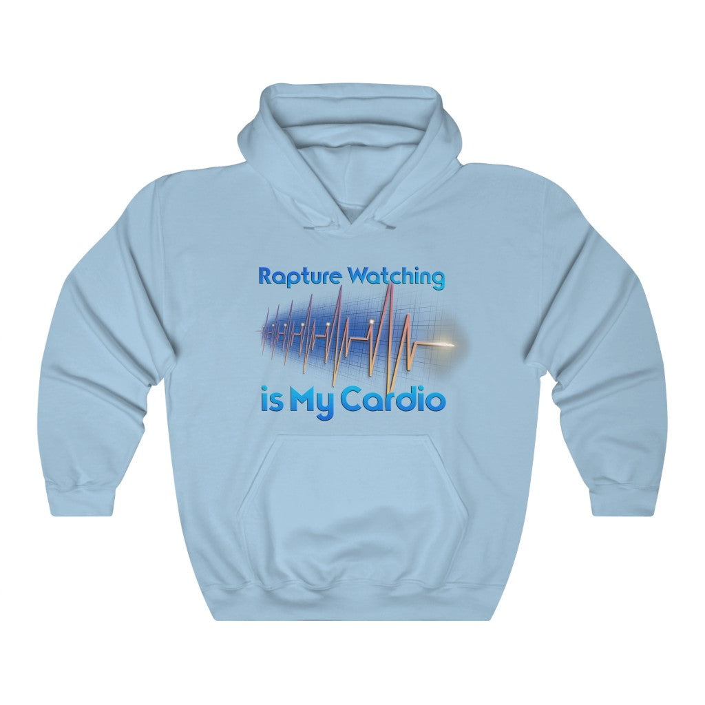 &quot;Rapture Watching is My Cardio&quot; Hoodie