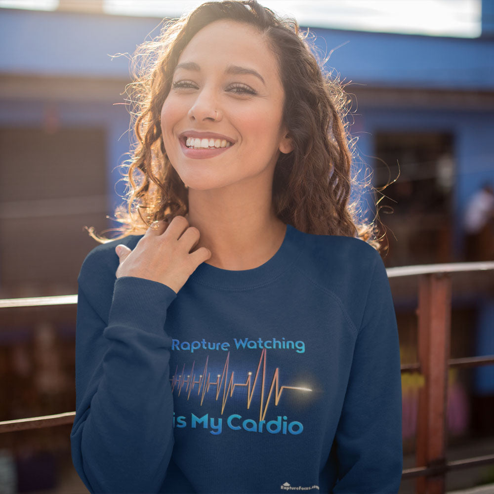 &quot;Rapture Watching is My Cardio&quot; Sweatshirt