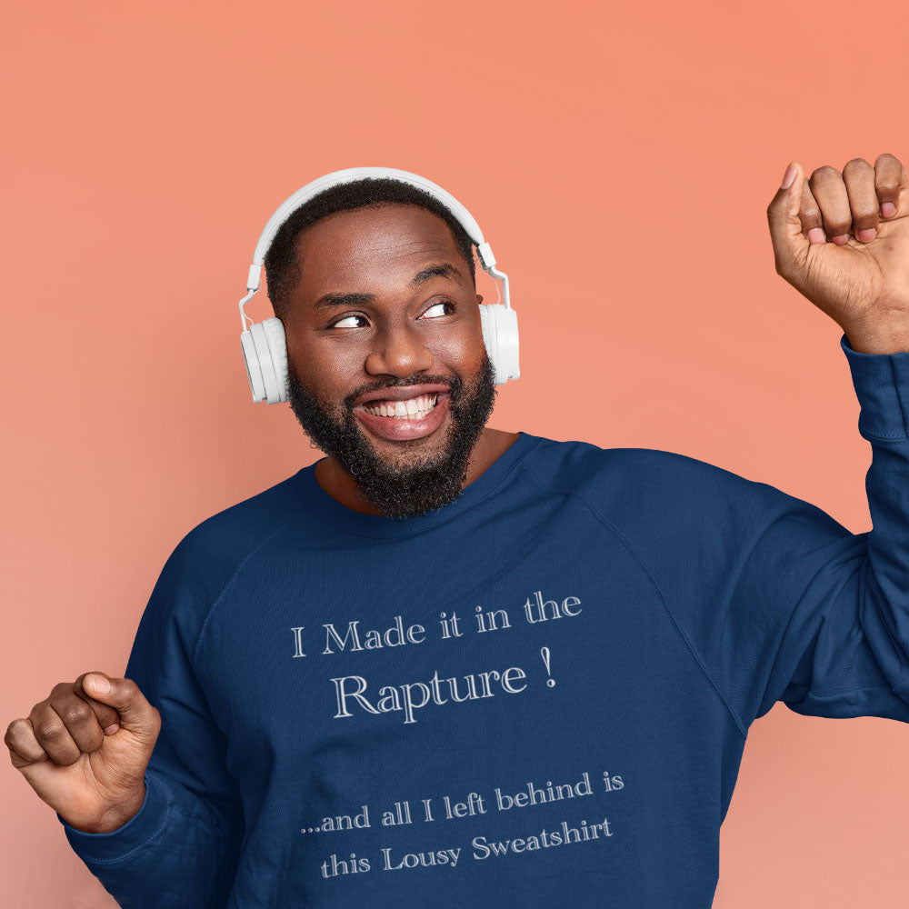 &quot;Lousy&quot; Rapture Sweatshirt