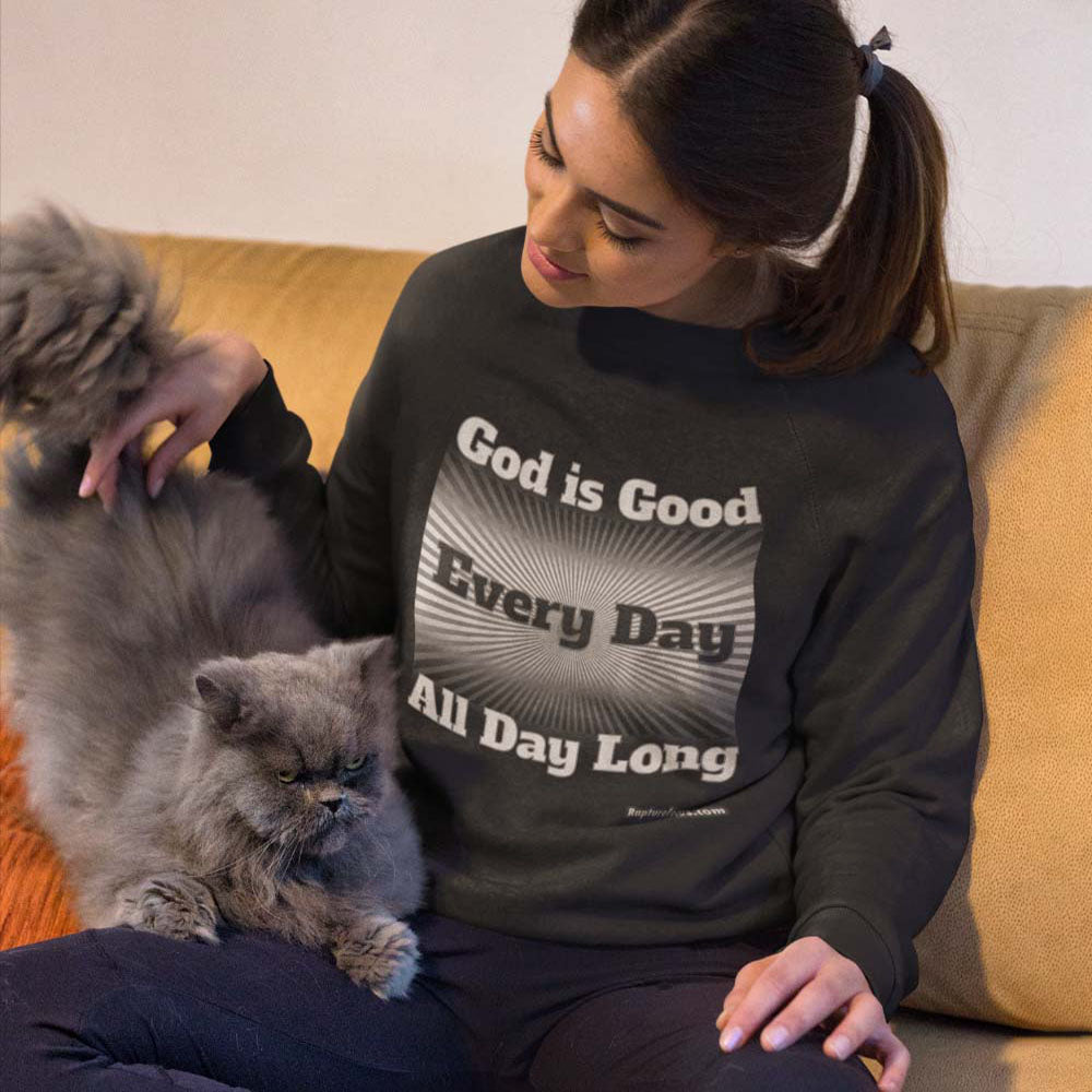 &quot;God is Good Every Day All Day Long&quot; Sunburst Sweatshirt